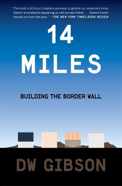 14 Miles: Building the Border Wall - Gibson, DW