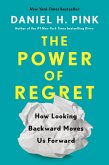 The Power of Regret: How Looking Backward Moves Us Forward