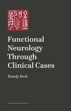 Functional Neurology Through Clinical Cases - Beck, Randy