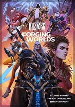 Forging Worlds: Stories Behind the Art of Blizzard Entertainment - Neilson, Micky