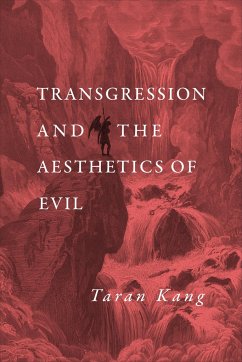 Transgression and the Aesthetics of Evil - Kang, Taran