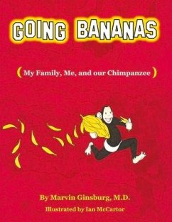 Going Bananas: My Family, Me, and Our Chimpanzee - Ginsburg, Marvin
