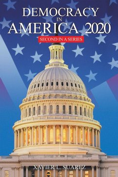 Democracy in America 2020 - Suarez, Xavier L.