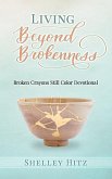 Living Beyond Brokenness: Broken Crayons Still Color Devotional