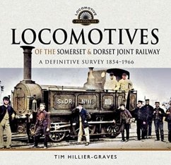 Locomotives of the Somerset & Dorset Joint Railway - Hillier-Graves, Tim