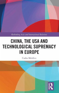 Cover China, the USA and Technological Supremacy in Europe