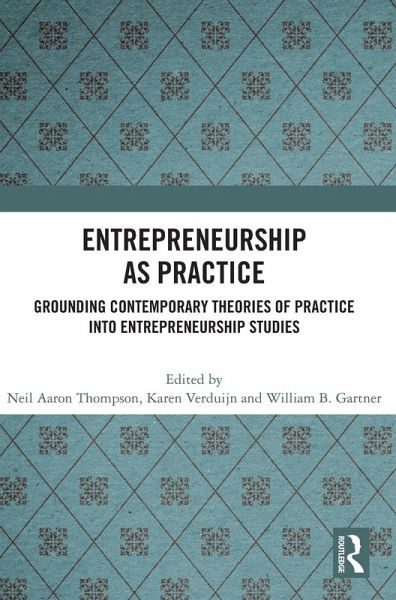 Entrepreneurship As Practice Entrepreneurship As Practice