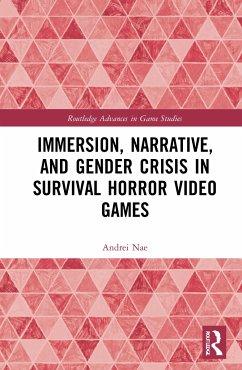 Immersion, Narrative, and Gender Crisis in Survival Horror Video Games - Nae, Andrei