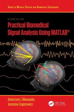 Practical Biomedical Signal Analysis Using MATLAB® - Blinowska, Katarzyna J.; Zygierewicz, Jaroslaw