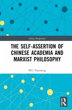The Self-Assertion of Chinese Academia and Marxist Philosophy - Xiaoming, Wu
