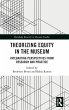 Theorizing Equity in the Museum - Bild 1