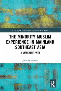 The Minority Muslim Experience in Mainland Southeast Asia - Goodman, John