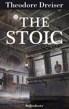 The Stoic - Dreiser, Theodore