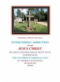 Overcoming Addiction Through Jesus Christ