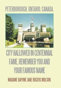 Peterborough, Ontario, Canada, City Hallowed in Centennial Fame, Remember You and Your Famous Name - Rogers Molson, Madame Daphne Jane