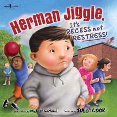 Herman Jiggle: It's Recess Not Restress - Cook, Julia