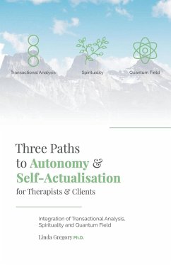 Three Paths to Autonomy and Self-Actualisation - Gregory, Linda