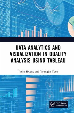 Data Analytics and Visualization in Quality Analysis using Tableau - Hwang, Jaejin (Northern Illinois University, United States); Yoon, Youngjin (Pitney Bowes, Acadia Ln, Shelton, CT, United States)