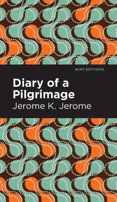 Diary of a Pilgrimage - Jerome, Jerome K