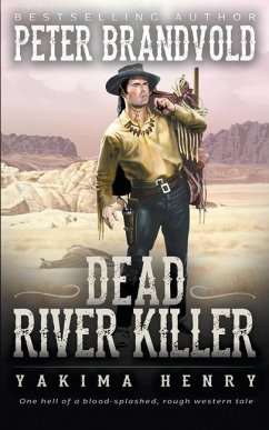 Dead River Killer: A Western Fiction Classic - Brandvold, Peter