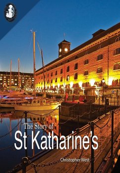 The Story of St Katharine's - West, Christopher