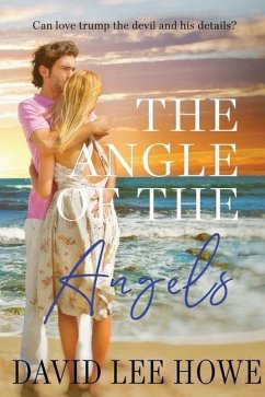 The Angle of the Angels - Howe, David Lee