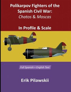 Polikarpov Fighters Of The Spanish Civil War - Pilawskii, Erik