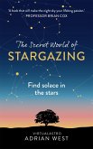 The Secret World of Stargazing The Secret World of Stargazing