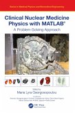 Clinical Nuclear Medicine Physics with MATLAB(R)