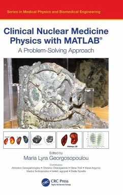 Clinical Nuclear Medicine Physics with MATLAB(R)