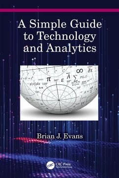 A Simple Guide to Technology and Analytics - Evans, Brian J