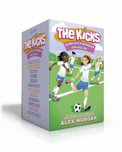 The Kicks Complete Paperback Collection (Boxed Set): Saving the Team; Sabotage Season; Win or Lose; Hat Trick; Shaken Up; Settle the Score; Under Pres - Morgan, Alex