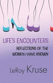 Life's Encounters: Reflections on the Women I Have Known