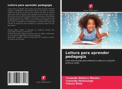 Leitura para aprender pedagogia - Mataka, Tawanda Wallace; Mukurunge, Tawanda; Bhila, Takura