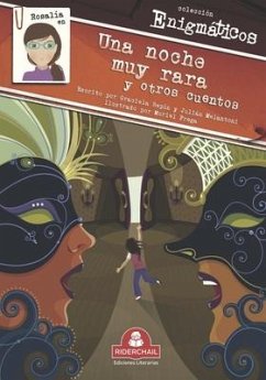 Rosalía En Una Noche Muy Rara Y Otros Cuentos: colección enigmáticos - Melantoni, Julián; Repún, Graciela