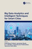 Big Data Analytics and Intelligent Techniques for Smart Cities