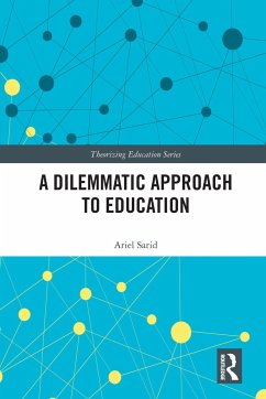 A Dilemmatic Approach to Education - Sarid, Ariel