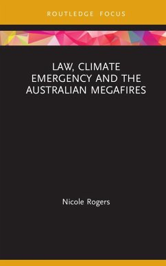 Law, Climate Emergency and the Australian Megafires - Rogers, Nicole