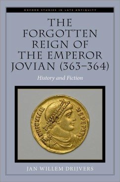 The Forgotten Reign of the Emperor Jovian (363-364) - Drijvers, Jan Willem