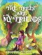 The Trees Are My Friends - Bild 1