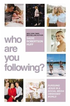 Who Are You Following? - Huff, Sadie Robertson