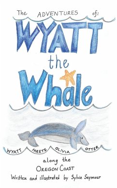 The Adventures of Wyatt the Whale - Seymour, Sylvie