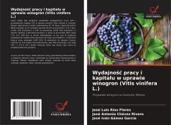 Wydajno¿¿ pracy i kapita¿u w uprawie winogron (Vitis vinifera L.) - Ríos Flores, José Luis;Chávez Rivero, José Antonio;Gámez García, José Iván