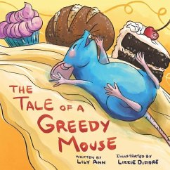 The Tale of a Greedy Mouse - Ann, Lily