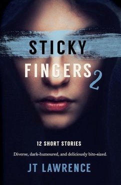 Sticky Fingers 2: Another 12 Short Stories - Lawrence, Jt