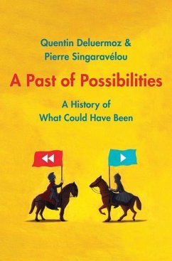 A Past of Possibilities - Deluermoz, Quentin; Singaravelou, Pierre