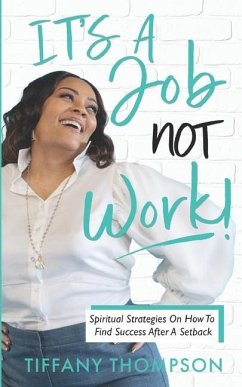 It's a Job, Not Work - Thompson, Tiffany Lynette