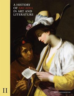 Cover A History of Arcadia in Art and Literature: Volume II