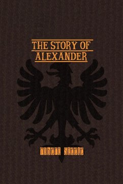 The Story of Alexander - Steele, Robert