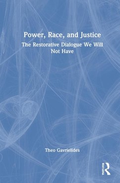Power, Race, and Justice - Gavrielides, Theo